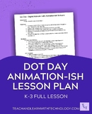 Tech Lesson - Dot Day Animation-Ish Lesson Plan for K-3 Grade