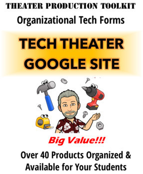 Preview of Tech Theater Google Site: BIG PACKAGE OF SHOW FORMS, TOOLS & RESPONSIBILITIES