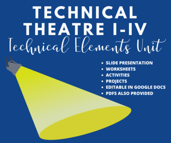 Preview of Technical Theatre I-IV: Technical Elements of Theatre Unit