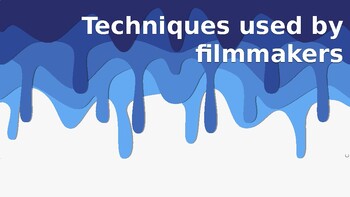 Preview of Techniques used by filmmakers