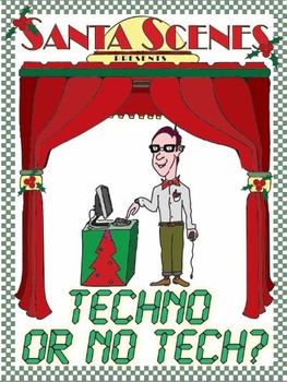 Preview of Techno or No Tech? A Christmas Play