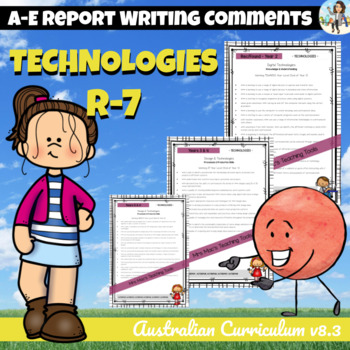 Preview of Technologies Australian Curriculum Report Writing Comments Foundation to 7