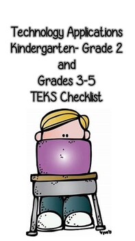 Preview of Technology Applications TEKS Checklist (Kindergarten- 5th Grade)