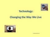 Technology: Changing the Way We Live powerpoint