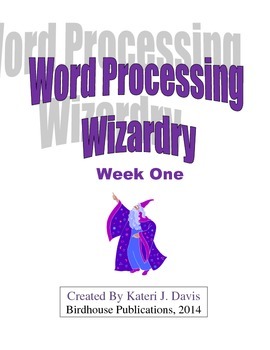Preview of Technology & Computer Basics:  Word Processing Wizardry Unit - Week One