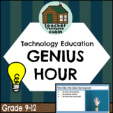 Technology Education Genius Hour (Grades 9-12) [DISTANCE L