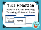 Technology Enhanced Item Practice: Math SOL 3.1b Rounding