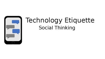 Preview of Technology Etiquette (social thinking/social skills)