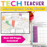 Technology Teacher Planning and Data Binder to Track and A