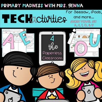 Preview of Technology Activities for Seesaw and more! – Short Vowels A, E, I, O, and U