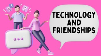 Preview of Technology and Friendships