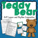 Teddy Bear Orff Arrangement and Rhythm Composition