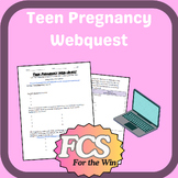 Teen Pregnancy Webquest - Health & Child Development