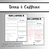 Teens & Caffeine Worksheet - Teen Nutrition - Effects & Da