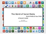 The World of Social Media (parent presentation)