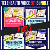 Telehealth Voice Therapy 911 PART 2 Bundle Speech Therapy