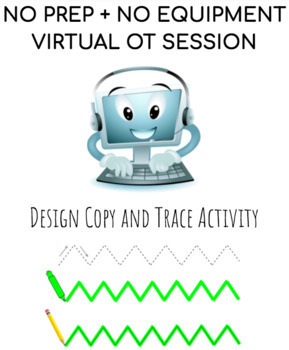 Preview of DESIGN COPY AND TRACE: Virtual OT Activity (No Equipment No Prep)