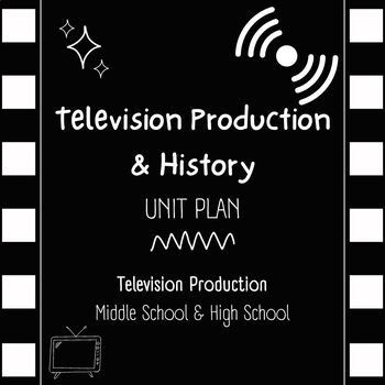 Preview of Television production and history - ENTIRE UNIT