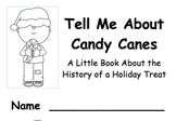 Tell Me About Candy Canes a Little Book About the History 