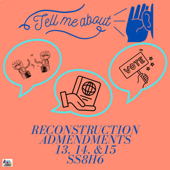 Preview of Tell Me About: Reconstruction Amendments Text for Students~ 13, 14, 15 Amendment