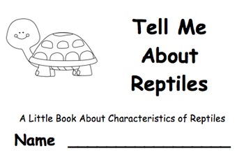 Preview of Tell Me About Reptiles:  A Little Book About Reptile Characteristics