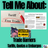 Tell Me About: Trade Barriers ~ Informational Text Student