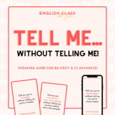 Tell me... Without telling me! Speaking Game | B2 First & 