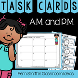 Telling Time A.M. and P.M. Task Cards