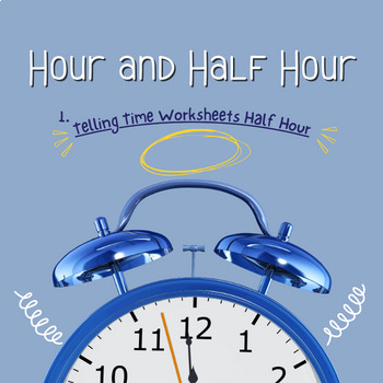Preview of Telling Time Activities - Time to the Half Hour-First Grade Math Centers Telling