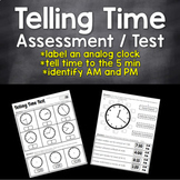 Telling Time Assessment, Time to the 5 Minute Test, AM PM