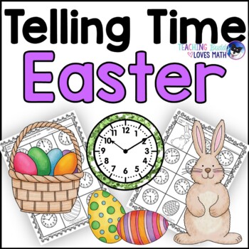 Preview of Easter Telling Time Practice Math Worksheets for 2nd Grade and 3rd Grade