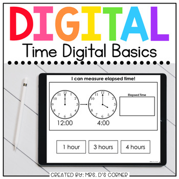 Preview of Telling Time + Elapsed Time Digital Basics for Special Ed | Distance Learning