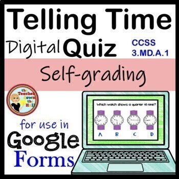 Preview of Telling Time Google Forms Quiz Digital Telling Time Activity