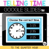 Telling Time Google Slides™ to the Quarter Hour
