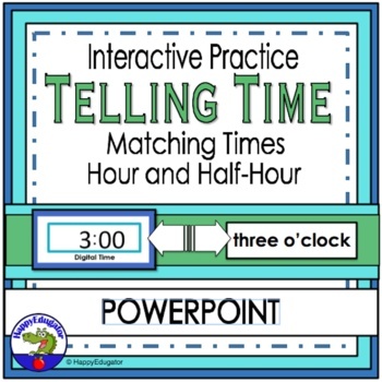 Preview of Telling Time Hour & Half Hour (Digital and Written) PowerPoint
