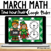 Telling Time Hour & Half Hour | March Google Slides | Dist