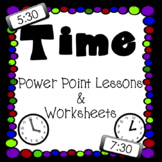 Telling Time Power Point with Worksheets