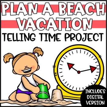 Preview of Telling Time Project - Plan a Vacation
