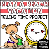 Telling Time Project - Plan a Vacation