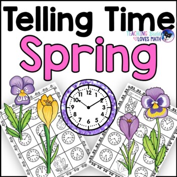 Preview of Spring Telling Time Practice Math Worksheets for 2nd Grade and 3rd Grade