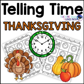 Preview of Thanksgiving Telling Time Practice Math Worksheets for 2nd Grade and 3rd Grade