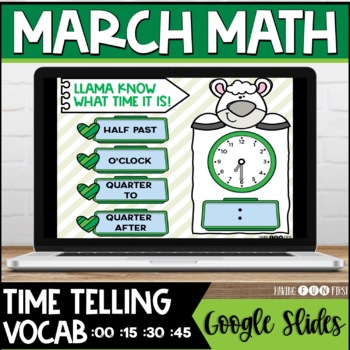 Preview of Telling Time Vocab 15 30 45 Min & Hour | Digital Math Center | March Google