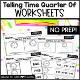 Telling Time Worksheets to Quarter Of 