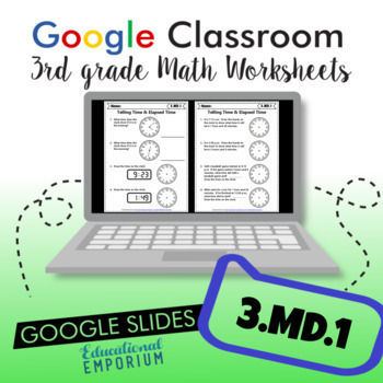 Preview of Telling Time and Elapsed Time ⭐ Worksheets for Google Classroom™ ⭐ 3.MD.1