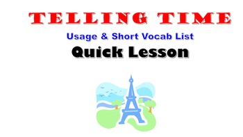 Preview of Telling Time in French (Basic Intro and Vocab Phrases): French Quick Lesson