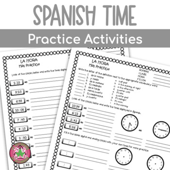 Preview of Telling Time in Spanish Practice Activities | La hora