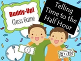 Telling Time to the Half Hour - BUDDY-UP!