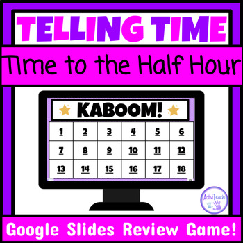 Preview of Telling Time to the Half Hour Game Kaboom Telling Time Activity Special Ed Math