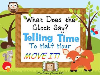 Preview of Telling Time to the Half-Hour MOVE IT! - What Does the Clock Say?
