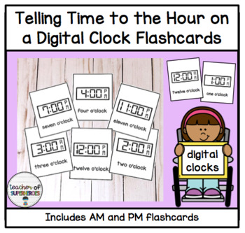 Preview of Telling Time to the Hour Digital Clock Flashcards